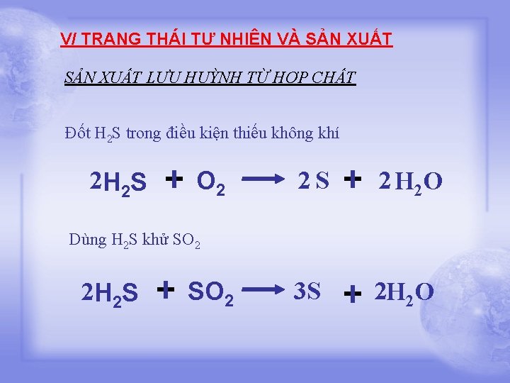 V/ TRẠNG THÁI TỰ NHIÊN VÀ SẢN XUẤT LƯU HUỲNH TỪ HỢP CHẤT Đốt