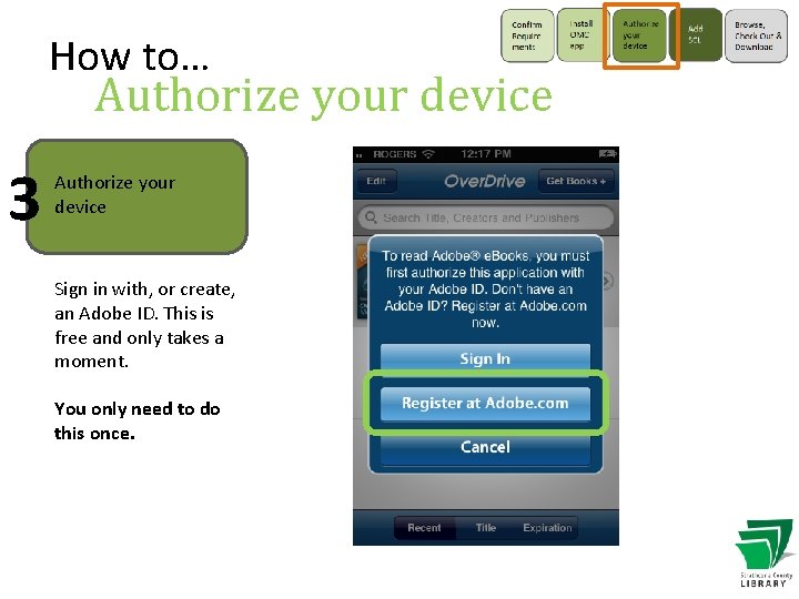 How to… Authorize your device 3 Authorize your device Sign in with, or create,