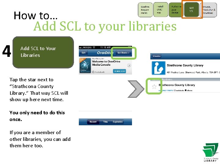 How to… Add SCL to your libraries 4 Add SCL to Your Libraries Tap
