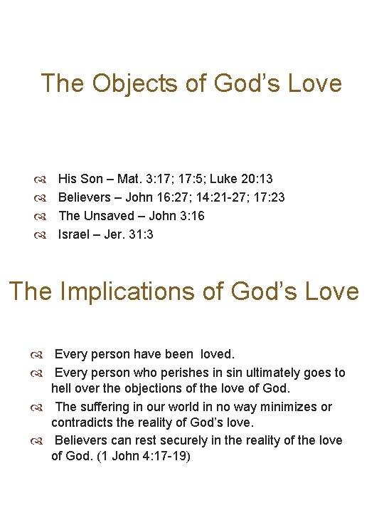 The Objects of God’s Love His Son – Mat. 3: 17; 17: 5; Luke