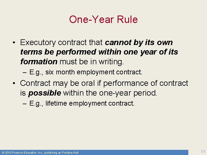 One-Year Rule • Executory contract that cannot by its own terms be performed within