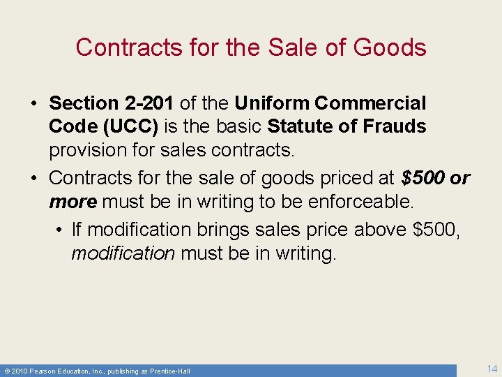 Contracts for the Sale of Goods • Section 2 -201 of the Uniform Commercial