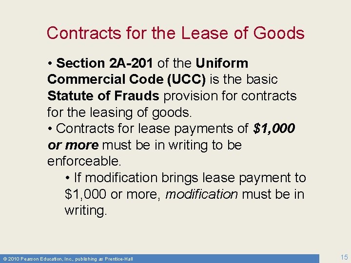 Contracts for the Lease of Goods • Section 2 A-201 of the Uniform Commercial