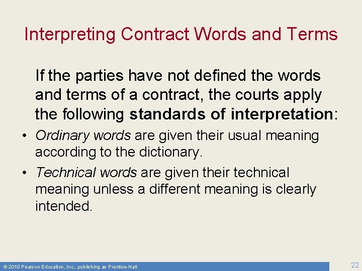 Interpreting Contract Words and Terms If the parties have not defined the words and