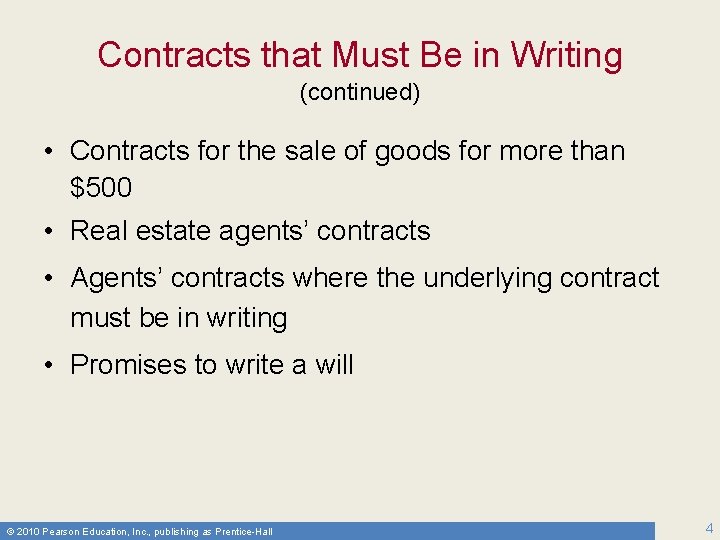 Contracts that Must Be in Writing (continued) • Contracts for the sale of goods