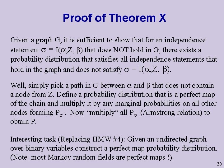 Proof of Theorem X Given a graph G, it is sufficient to show that