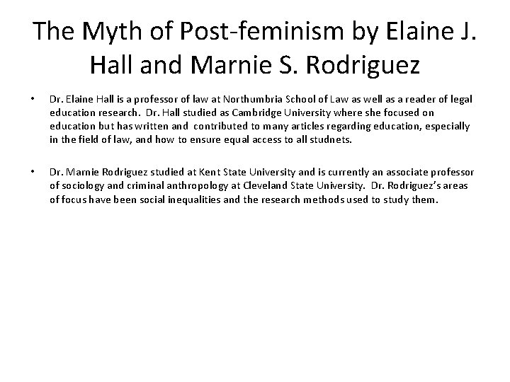 The Myth of Post-feminism by Elaine J. Hall and Marnie S. Rodriguez • Dr.