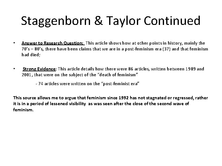 Staggenborn & Taylor Continued • Answer to Research Question: This article shows how at