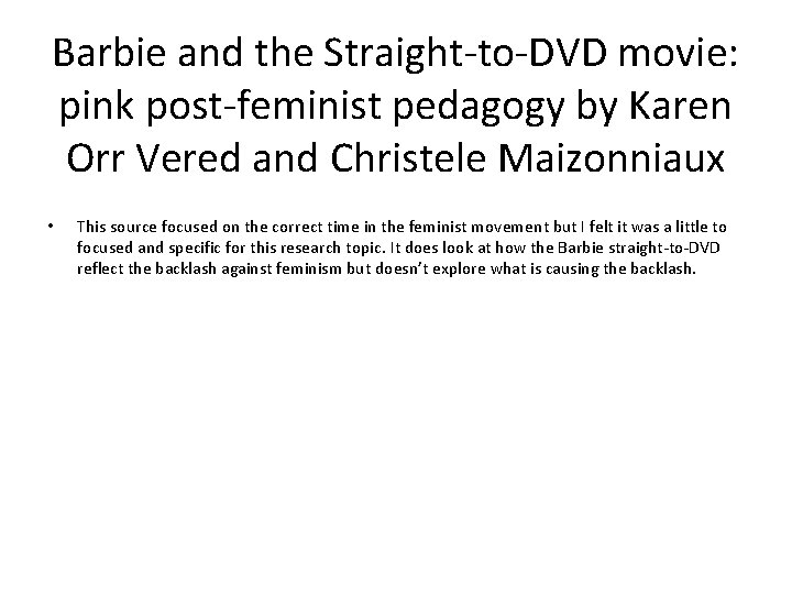 Barbie and the Straight-to-DVD movie: pink post-feminist pedagogy by Karen Orr Vered and Christele