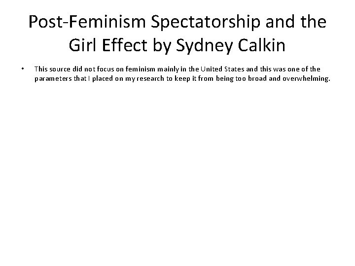 Post-Feminism Spectatorship and the Girl Effect by Sydney Calkin • This source did not