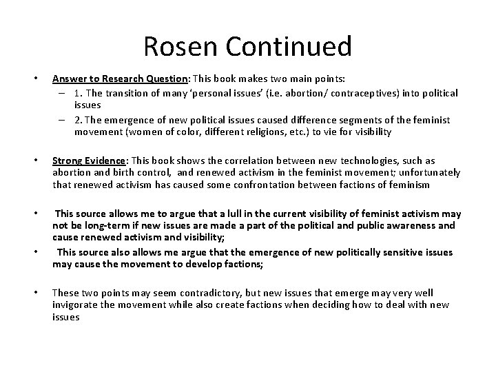 Rosen Continued • Answer to Research Question: This book makes two main points: –