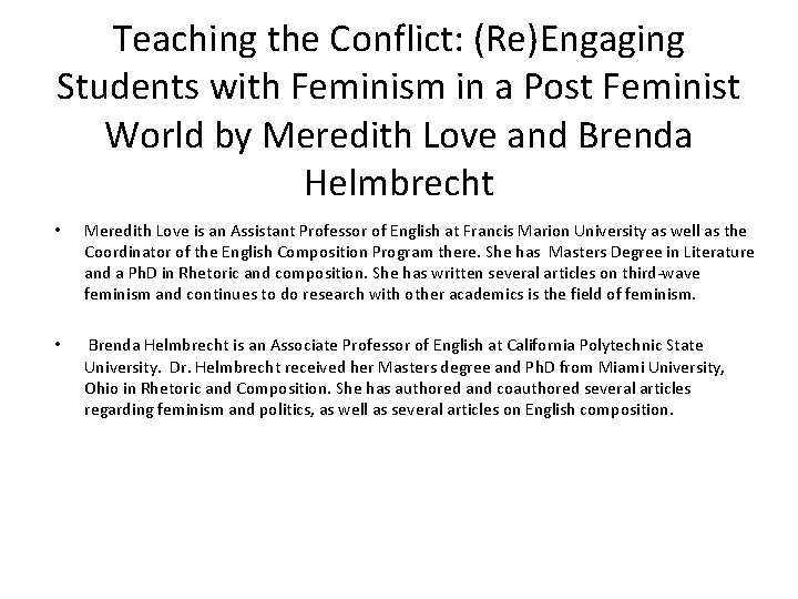 Teaching the Conflict: (Re)Engaging Students with Feminism in a Post Feminist World by Meredith