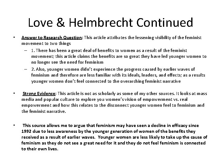 Love & Helmbrecht Continued • Answer to Research Question: This article attributes the lessening