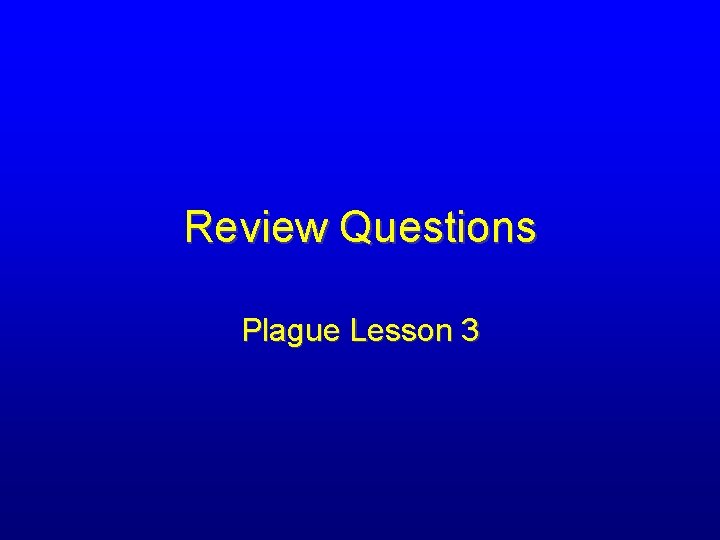 Review Questions Plague Lesson 3 