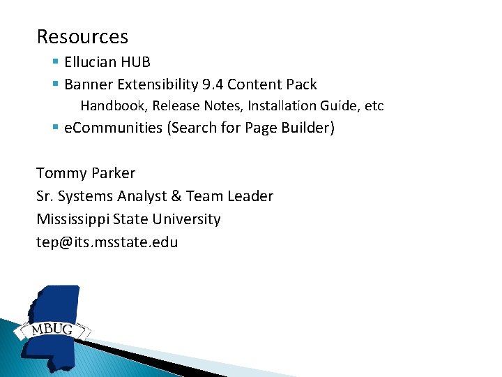Resources § Ellucian HUB § Banner Extensibility 9. 4 Content Pack Handbook, Release Notes,
