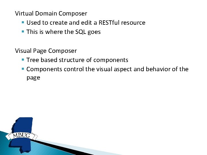 Virtual Domain Composer § Used to create and edit a RESTful resource § This