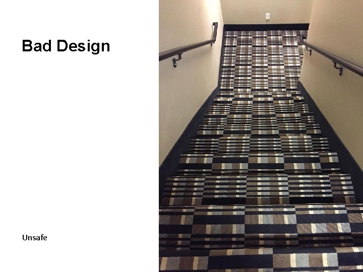 Bad Design Unsafe 