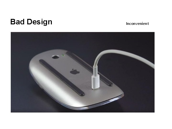 Bad Design Inconvenient 