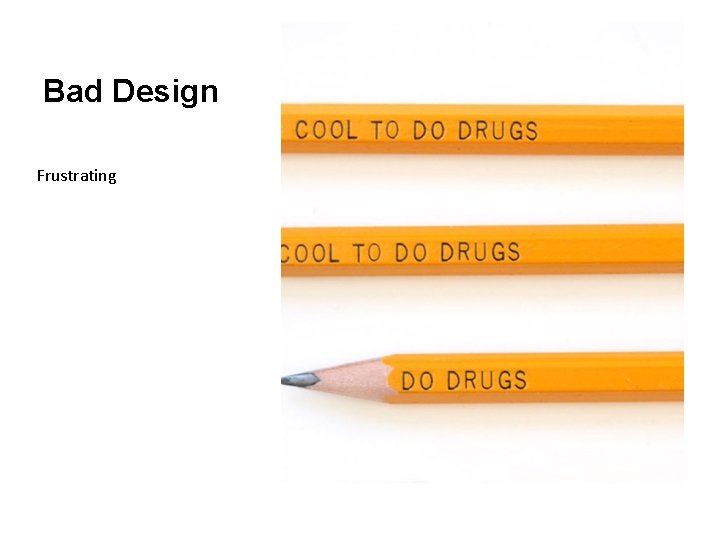 Bad Design Frustrating 