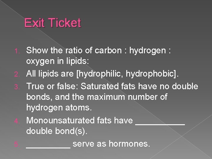 Exit Ticket 1. 2. 3. 4. 5. Show the ratio of carbon : hydrogen
