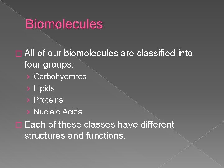 Biomolecules What molecules keep us alive and how