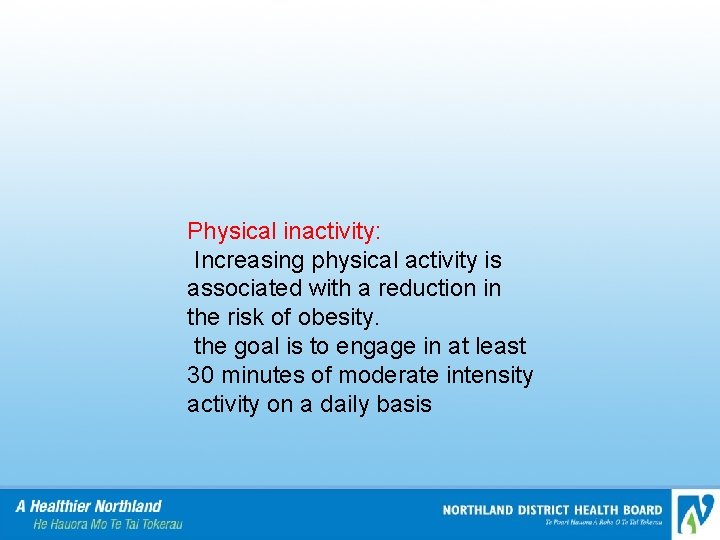 Physical inactivity: Increasing physical activity is associated with a reduction in the risk of