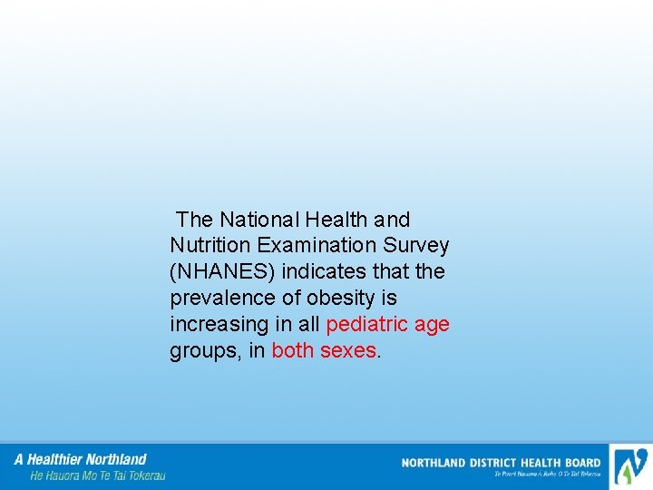 The National Health and Nutrition Examination Survey (NHANES) indicates that the prevalence of obesity