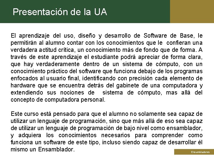 Presentación de la UA El aprendizaje del uso, diseño y desarrollo de Software de