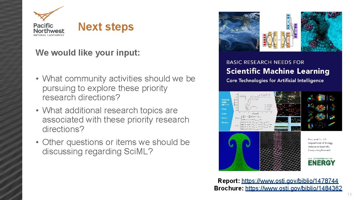 Next steps We would like your input: • What community activities should we be