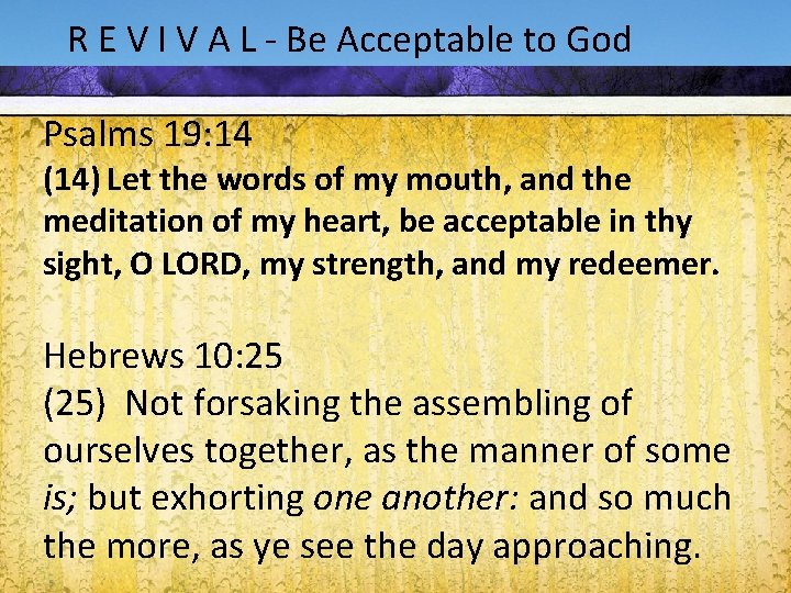 Acts R 1: 9 -12 E V I V A L - Be Acceptable