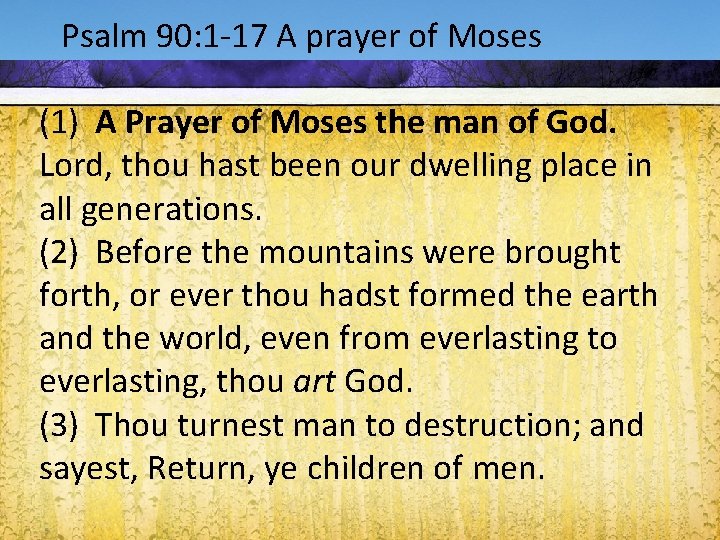 Acts 1: 9 -1290: 1 -17 A prayer of Moses Psalm (1) A Prayer