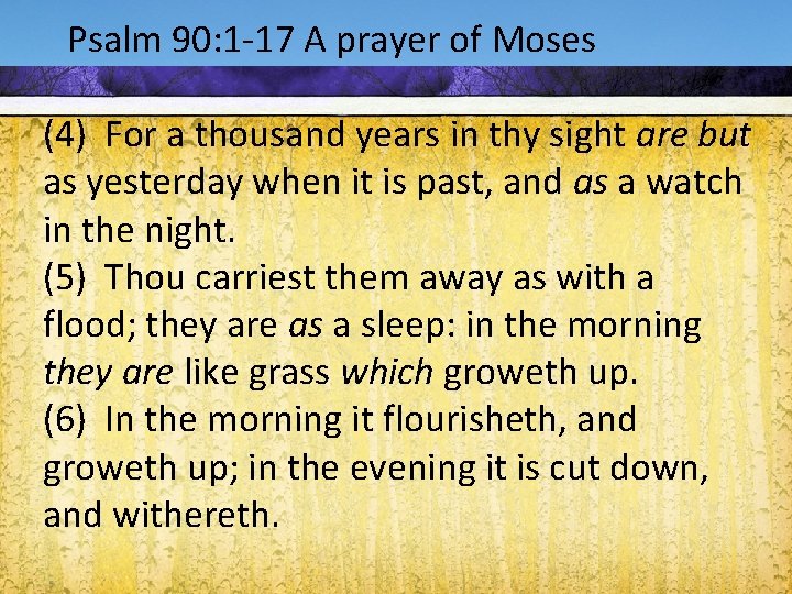 Acts 1: 9 -1290: 1 -17 A prayer of Moses Psalm (4) For a