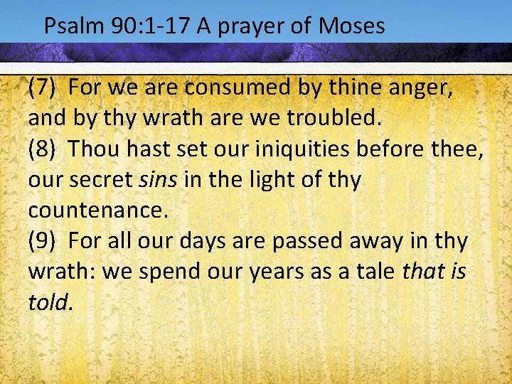 Acts 1: 9 -1290: 1 -17 A prayer of Moses Psalm (7) For we