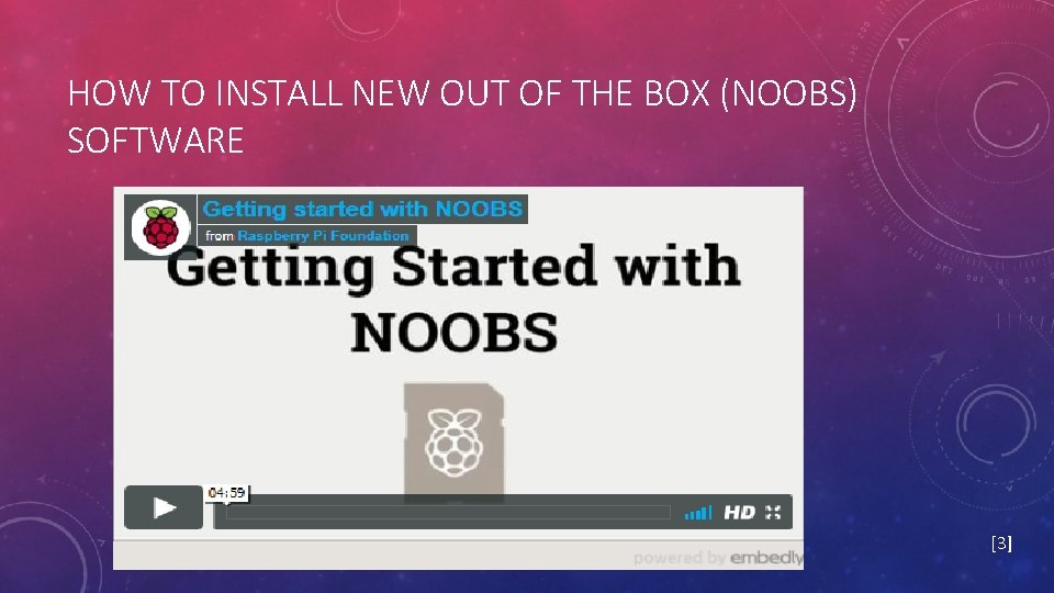 HOW TO INSTALL NEW OUT OF THE BOX (NOOBS) SOFTWARE [3] 