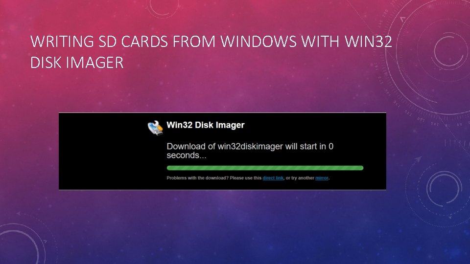 WRITING SD CARDS FROM WINDOWS WITH WIN 32 DISK IMAGER 