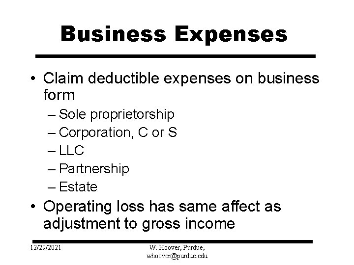 Business Expenses • Claim deductible expenses on business form – Sole proprietorship – Corporation,