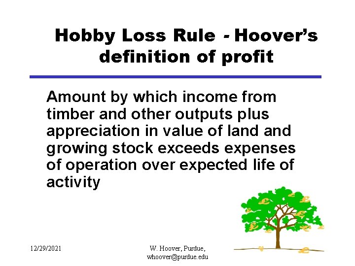 Hobby Loss Rule - Hoover’s definition of profit Amount by which income from timber