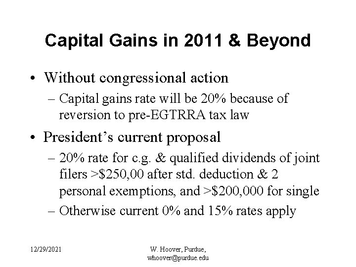 Capital Gains in 2011 & Beyond • Without congressional action – Capital gains rate