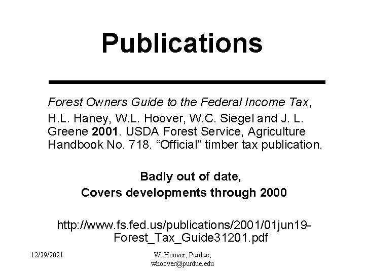 Publications Forest Owners Guide to the Federal Income Tax, H. L. Haney, W. L.