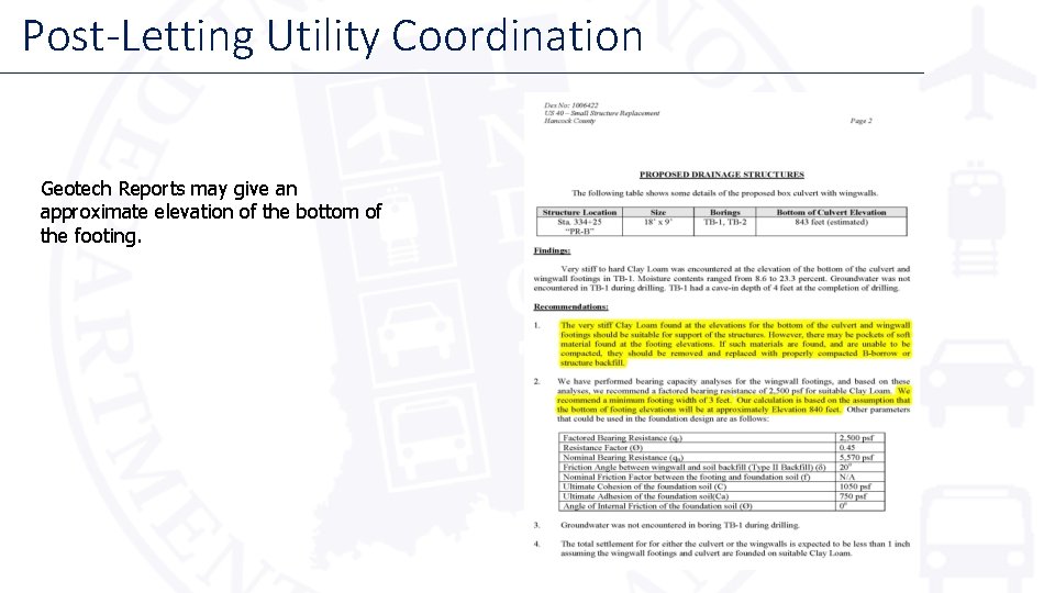 Post-Letting Utility Coordination Geotech Reports may give an approximate elevation of the bottom of