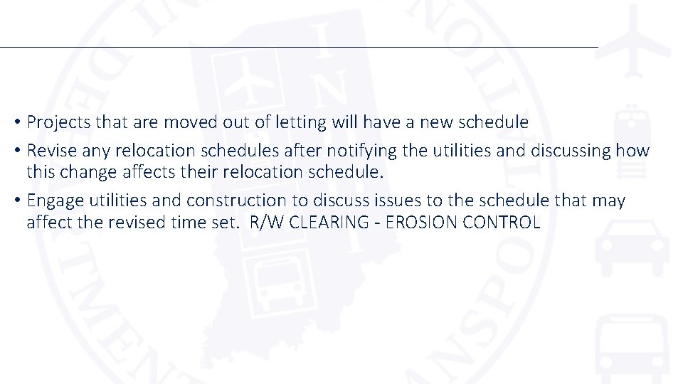  • Projects that are moved out of letting will have a new schedule