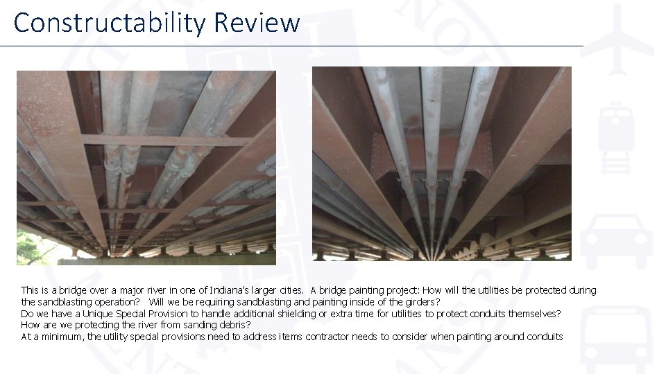 Constructability Review This is a bridge over a major river in one of Indiana’s