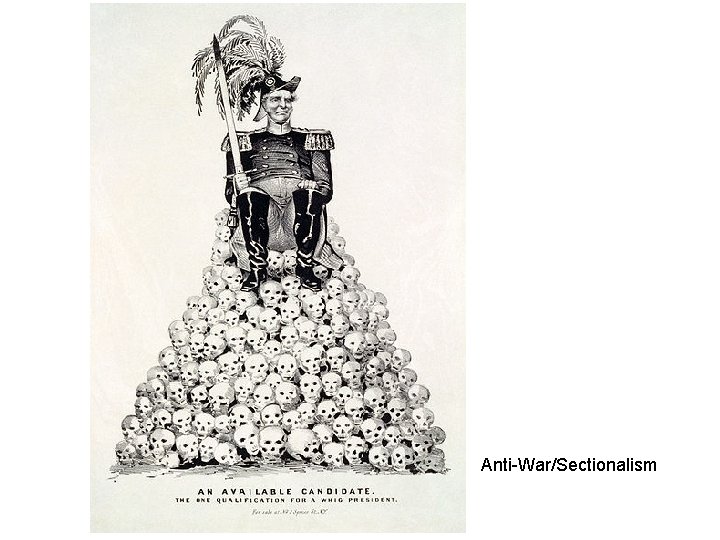 Anti-War/Sectionalism 