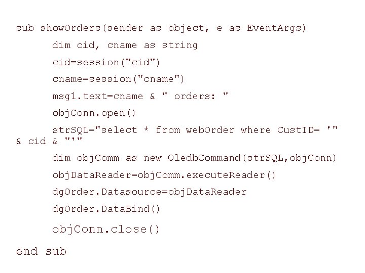 sub show. Orders(sender as object, e as Event. Args) dim cid, cname as string