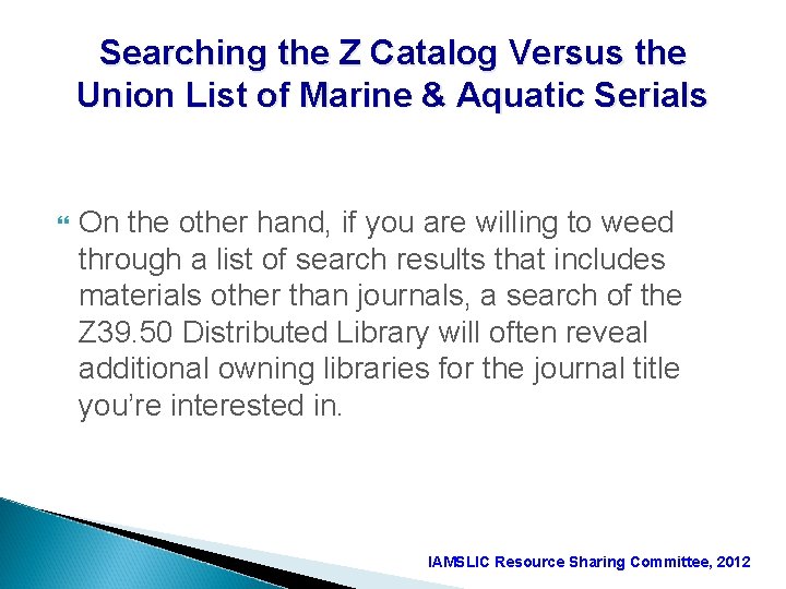 Searching the Z Catalog Versus the Union List of Marine & Aquatic Serials On
