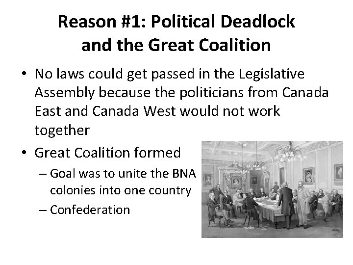 Reason #1: Political Deadlock and the Great Coalition • No laws could get passed