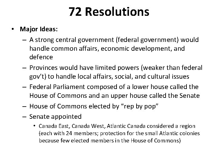 72 Resolutions • Major Ideas: – A strong central government (federal government) would handle