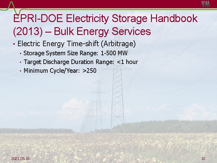 EPRI-DOE Electricity Storage Handbook (2013) – Bulk Energy Services • Electric Energy Time-shift (Arbitrage)