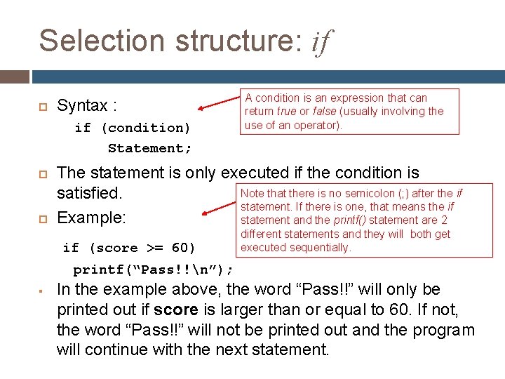 Selection structure: if Syntax : if (condition) Statement; A condition is an expression that Selection structure: if Syntax : if (condition) Statement; A condition is an expression that