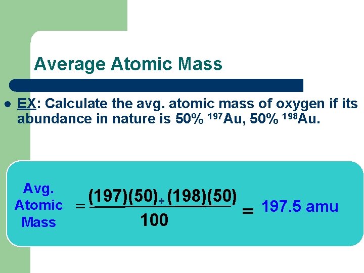 Average Atomic Mass l EX: Calculate the avg. atomic mass of oxygen if its